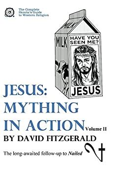 Jesus mything in action vol ii the complete heretics guide to western religion book 3. - Princípio da boa fé e decisão administrativa.
