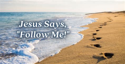 Jesus said follow me. Jesus and the Beloved Apostle 20 Peter turned and saw the disciple whom Jesus loved following them. He was the one who had leaned back against Jesus at the supper to ask, “Lord, who is going to betray You?” 21 When Peter saw him, he asked, “Lord, what about him?” 22 Jesus answered, “If I want him to remain until I … 