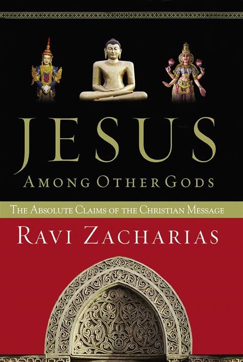 Download Jesus Among Other Gods The Absolute Claims Of The Christian Message By Ravi Zacharias