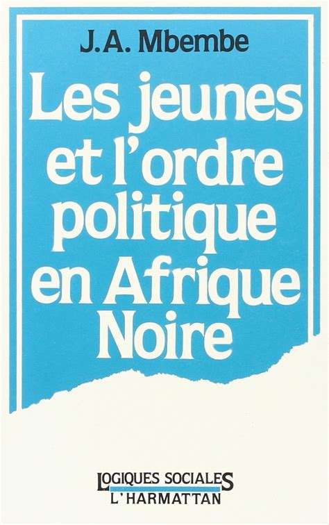 Jeunes et l'ordre politique en afrique noire. - Los derechos humanos en la reproduccion asistida (ojos solares).