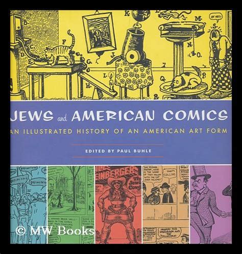 Read Online Jews And American Comics An Illustrated History Of An American Art Form By Paul M Buhle