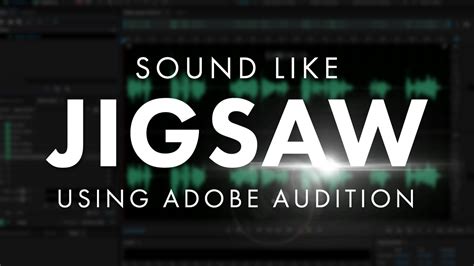 Jigsaw Voice Tutorial in Adobe Audition YouTube