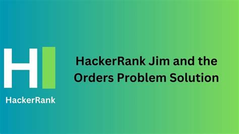 Jim and the order hackerrank solution in java.  Contribute to charles-wangkai/hackerrank dev...