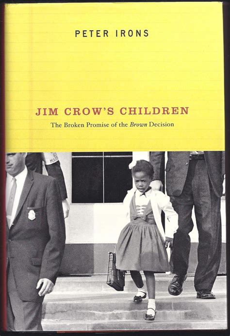 Read Online Jim Crows Children The Broken Promise Of The Brown Decision By Peter Irons