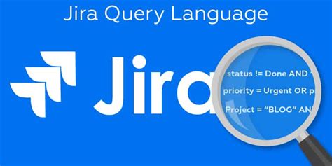 Jira Query Language JQL Jira Advance Search Jira Tutorial for