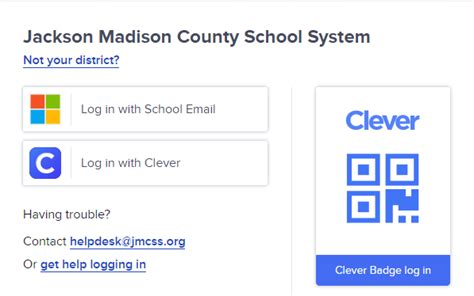 Jackson Madison County School System. Log in with School Email Log in with Clever. Having trouble? Contact helpdesk@jmcss.org. Or get help logging in. Clever Badge log in. Parent/guardian log in District admin log in.