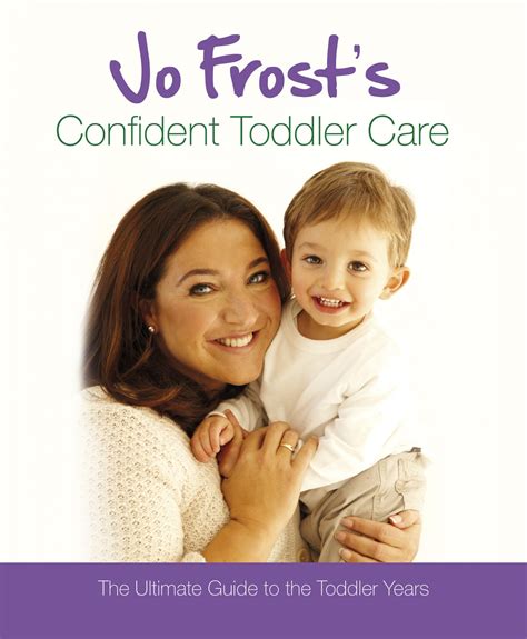 Jo frost s confident toddler care the ultimate guide to the toddler years. - Manuale di istruzioni indesit lavastoviglie d4000.