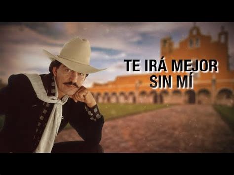 Joan Sebastian - Te ira mejor sin mi lyrics + English translation