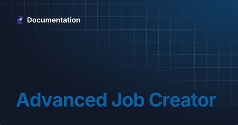 Job creator documentation. .  <a href=https://cms.waybleapp.com/ht4grpb1/in...