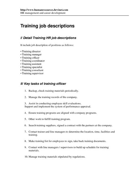 Job descriptions training. Sep 27, 2023 · 2:30 Last updated: September 27, 2023 A Training Manager, or Education Manager, is responsible for developing learning and development strategies for companies. Their duties include assessing necessary skills, vetting Trainers and implementing training strategies. Training Manager Hiring guide Interview questions Job descriptions Related Job Titles 