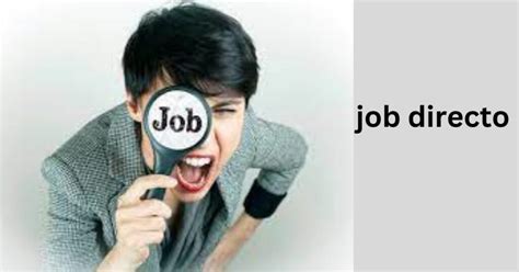 Job directo. Things To Know About Job directo. 