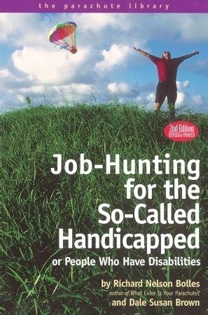 Read Jobhunting For The Socalled Handicapped Or People Who Have Disabilities By Richard Nelson Bolles