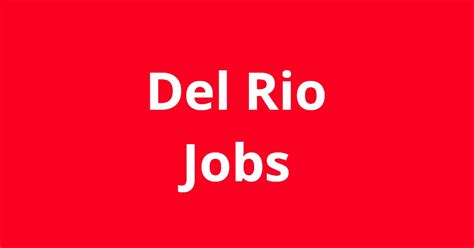 Jobs del rio tx. Del Rio, TX 78840. ( Barrio Chihuahua area) Up to $12.70 an hour. Full-time. 40 hours per week. Monday to Friday + 1. Easily apply. Recommends abatement, detainment, and termination of HCVP housing assistance payment contracts and supports the HCV Program Manager in the preparation of…. Active 5 days ago ·. 