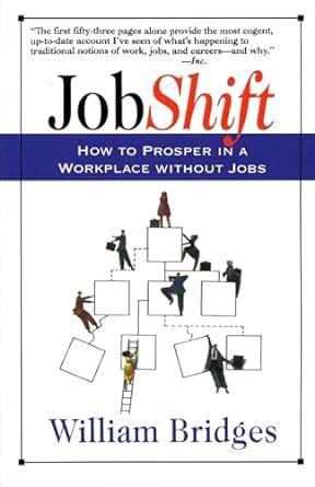 Full Download Jobshift How To Prosper In A Workplace Without Jobs By William  Bridges