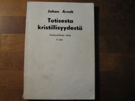 Johan arndtin ensimmäinen kirja totisesta christillisydestä. - Handbook of environmental engineering applied ecology and environmental management.