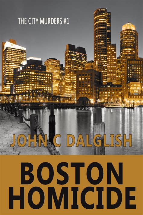 John C. Dalglish (Author of Boston Homicide) - Goodreads