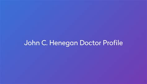 John C. Henegan Jr., M.D. - Healthcare Provider - University of ...