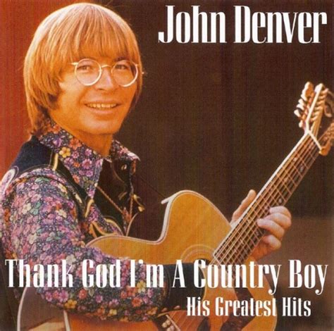 John Denver Thank God I Am A Country Boy Mp3 Download