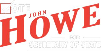 John Howe for Secretary of State – Integrity Counts