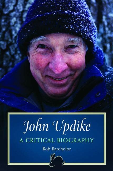 John Updike: A Critical Biography - The Pranitas