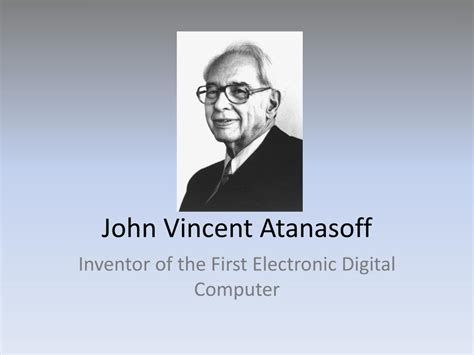 John Vincent Atanasoff Summary.