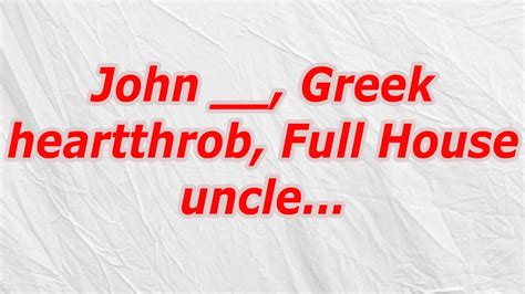 John __ Greek heartthrob Full House uncle - answers.org