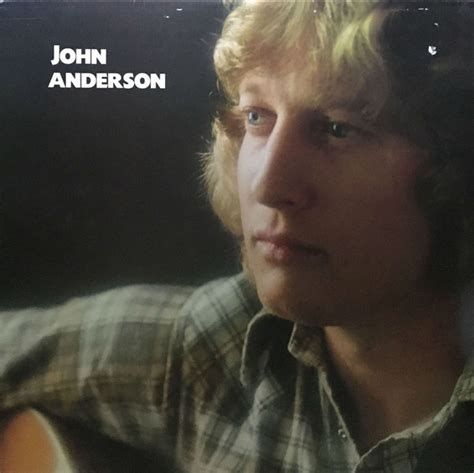 John anderson john anderson. John Anderson 40 Years & Still Swingin' 3:08. Seminole Wind. John Anderson Country Legends. 3:58. Straight Tequila Night. John Anderson Super Hits. 2:55. I Wish I Could Have Been There. John Anderson Super Hits. 3:37. I've Got It Made. John Anderson Super Hits. 2:55. Keep Your Hands To Yourself. John Anderson Country Legends. 3:44. 