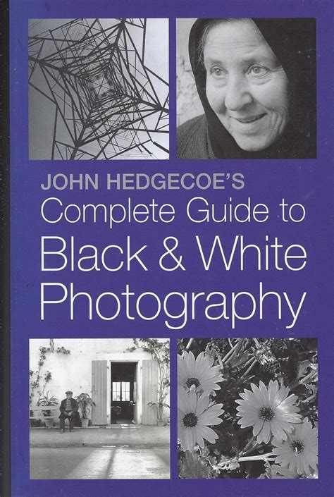 John hedgecoe s complete guide to black white photography and. - Collection de mémoires relatifs à la physique.