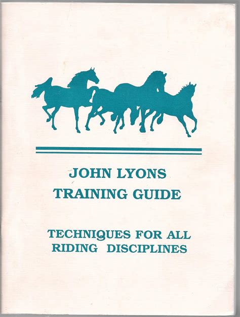 John lyons training guide techniques for all riding disciplines. - Life the great adventure a practical guide to the art of living.