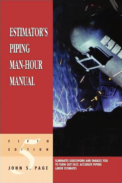 John s page estimators piping manhour manual. - Celebration a ceremonial and philosophic guide for humanists and humanistic.
