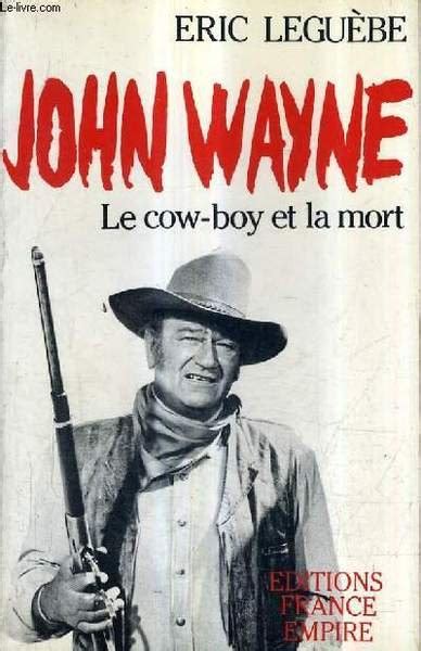 John wayne, le cow boy et la mort. - Biology 100 final exam study guide.