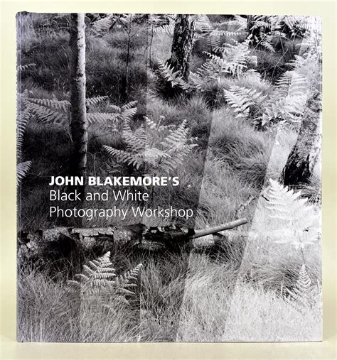 Download John Blakemore S Black And White Photography Workshop By John Blakemore
