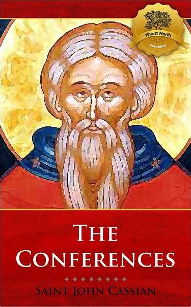 Download John Cassian The Conferences By John Cassian