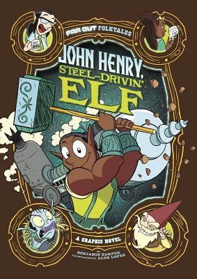 Read John Henry Steeldrivin Elf A Graphic Novel By Benjamin Harper