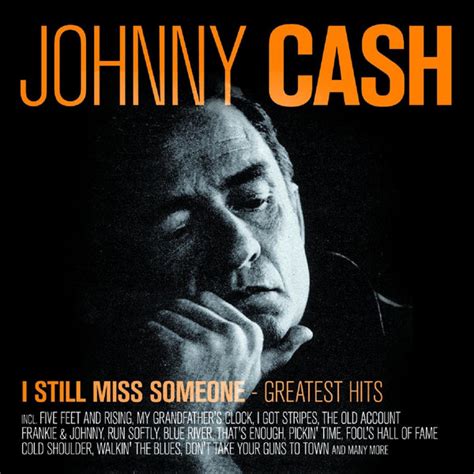 Johnny Cash I Still Miss Someone/Don