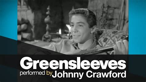 Johnny Crawford Sings Greensleeves. Video by Barry Howard on …