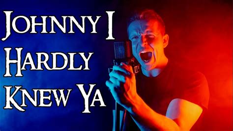 Johnny I hardly knew ye - Irish Folk Song - YouTube