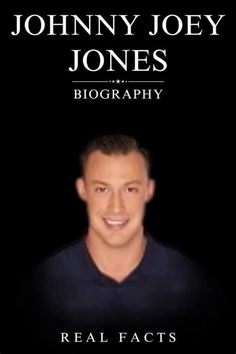 Johnny Joey Jones - Popular Bio