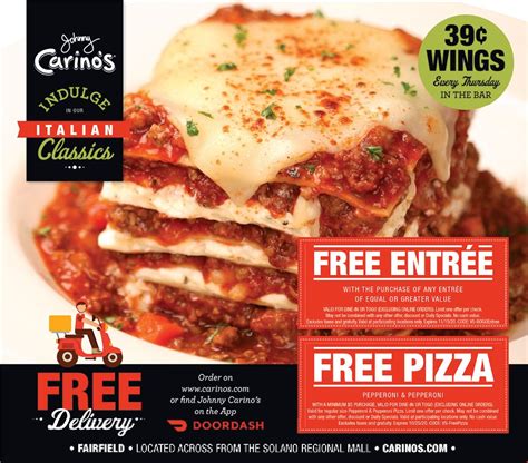 Johnny carinos coupon. When Greenwood wants authenticity, it knows exactly where to go: Johnny Carino's. Here, they strive to make dining not just an act of sustenance, but an experience to share with family and friends, enjoying the food just as much as each other's company. Featuring an extensive menu, and a more than inviting atmosphere, this is sure to be a … 