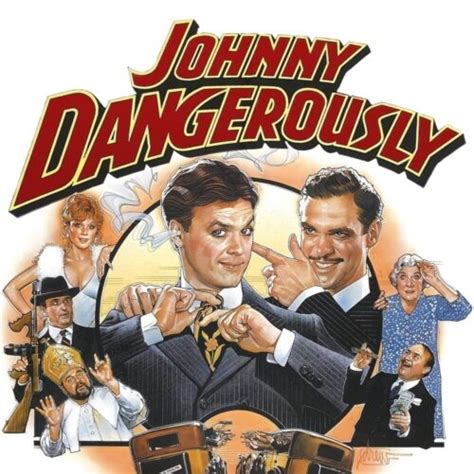 Johnny dangerously the movie. Johnny Dangerously Sound Clip Sound clips of the funniest quotes, famous lines and sayings from the Johnny Dangerously movie soundboard. Actors : Michael Keaton ( Johnny Dangerously ), Joe Piscopo ( Danny Vermin ), Marilu Henner (Lil Sheridan), Maureen Stapleton ( Ma Kelly ), Peter Boyle (Jocko Dundee), Danny DeVito (D.A. Burr) 