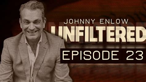 Johnny Enlow Unfiltered Ep 77 - Yom Kippur: Delays Are Now Over! Elijah Streams. 161K followers. Streamed on: Sep 25, 2:00 pm EDT. 277K. Join us Monday, September 25th at 11 AM PT for EPISODE 77 of JOHNNY ENLOW UNFILTERED. Johnny will be discussing the latest prophetic intel from the Lord and answering “Prophetic Questions” from our viewers.. 