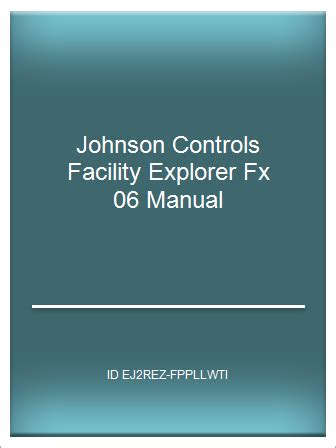Johnson controls facility explorer fx 06 manual. - English here, english there 1 - book international.