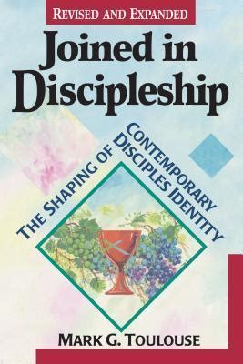 Full Download Joined In Discipleship The Shaping Of Contemporary Disciples Identity By Mark G Toulouse
