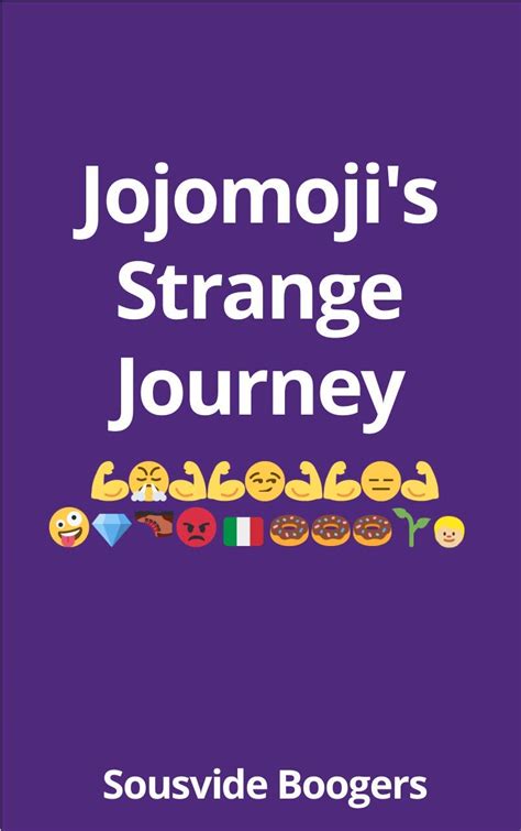 Read Online Jojomojis Strange Journey By Sousvide Boogers