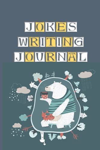 Joke Writing Journal: Ideas, Funny Connections, Charact…