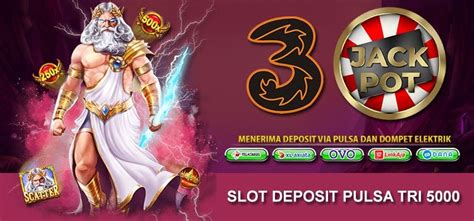 Joker deposit pulsa tri 5000 tanpa potongan 2024 terpercaya. Slot gacor zeus hari.