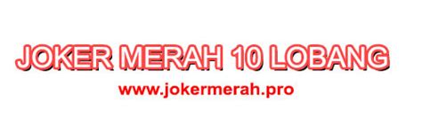 Joker merah 10 lobang hk. Tgl sgp live hari.