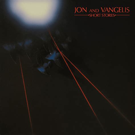 Jon and Vangelis lyrics - Short stories lyrics