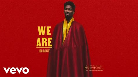 Jon batiste i need you. Jon Batiste shared a new single, “I Need You.” The song will land on the acclaimed pianist and Late Show bandleader’s upcoming album, We Are , due out on March 19 through Verve Records . 