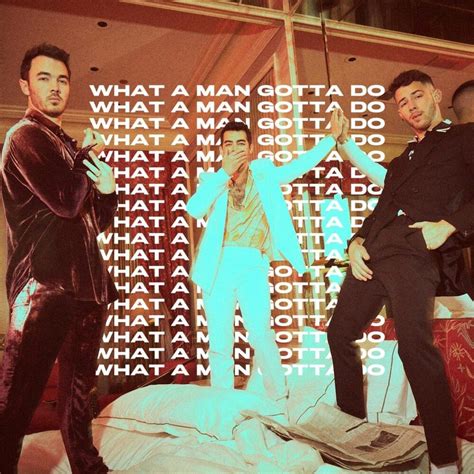 Jonas Brothers: What A Man Gotta Do
